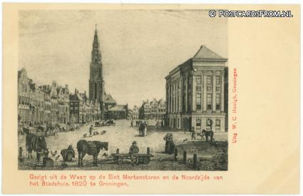 Groningen, Gezigt uit Waag op Sint Martenstoren en Stadshuis, 1820 ansichtkaart: Groningen, Gezigt uit Waag op Sint Martenstoren en Stadshuis, 1820