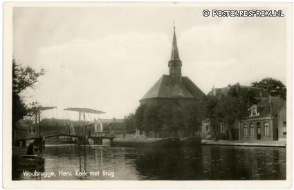 ansichtkaart: Woubrugge, Herv. Kerk met Brug